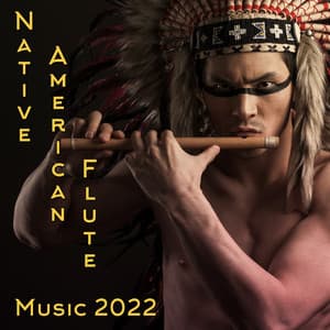 Native American Flute Music 2022 - Flute Music Ensemble