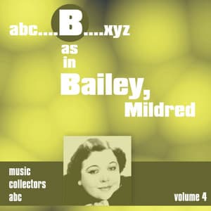 B as in BAILEY, Mildred - Mildred Bailey