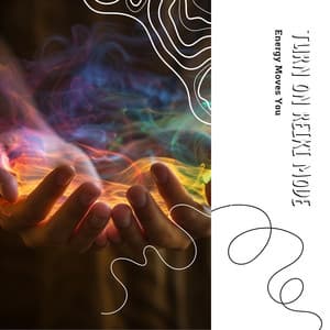 Energy Moves You - Turn On Reiki Mode