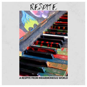 A Respite from Inharmonious World - Piano Dreamsound