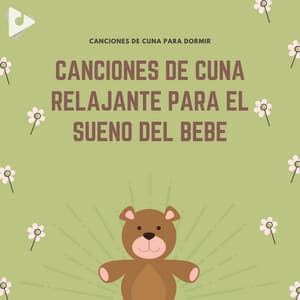 Canciones de cuna relajante para el sueño del bebé - Canciones de cuna para dormir