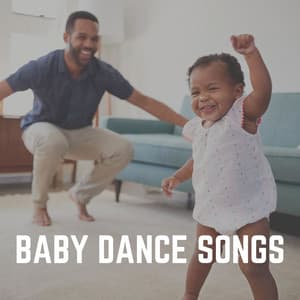 Baby Dance Songs - Musique pour Bébé