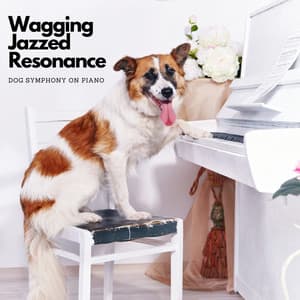 Wagging Jazzed Resonance: Dog Symphony on Piano - Jazz & Coffee