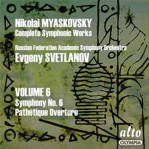 Myaskovsky: Complete Symphonies, Volume 6 – Symphony No. 6 - Svetlanov - Nikolai Myaskovsky