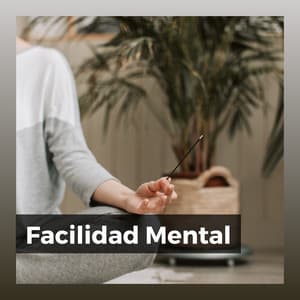 Facilidad Mental - Musica de Relajacion Espace