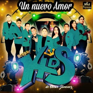 Un Nuevo Amor - Grupo Super Kids De Oscar Ruiz