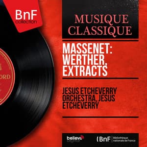 Massenet: Werther, Extracts - Jules Massenet