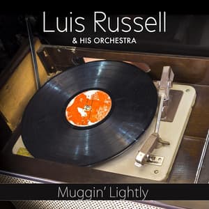 Muggin' Lightly - Luis Russell