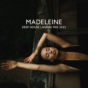 Madeleine: Deep House Lounge Mix 2022, Midnight Club, Electronic Party Vibes - Beach House Chillout Music Academy