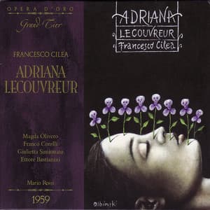 Adriana Lecouvereur - Francesco Cilea