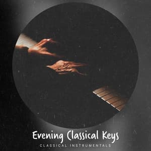 Evening Classical Keys - Classical Instrumentals