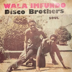 Wala Imfundo - Disco Brothers