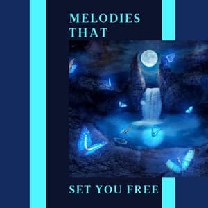 Melodies That Set You Free - Lullabies for Deep Meditation
