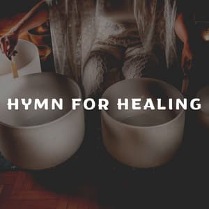 Hymn for Healing - Relaxcation