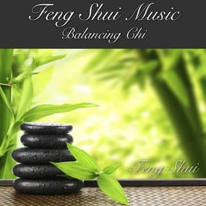 Feng Shui Music Balancing Chi - Feng Shui