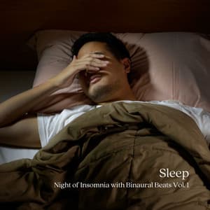 Sleep: Night of Insomnia with Binaural Beats Vol. 1 - Soothing Music for Sleep