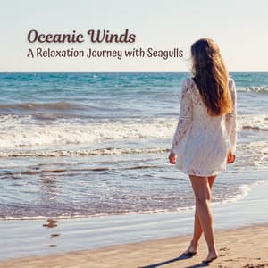 Oceanic Winds: A Relaxation Journey with Seagulls - Calming Waves Consort