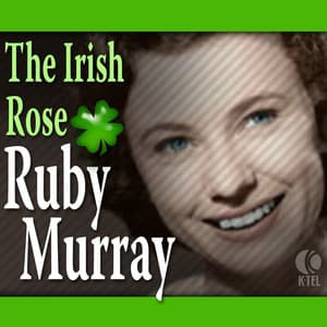 The Irish Rose - Ruby Murray
