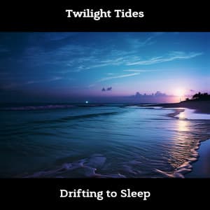 Twilight Tides: Drifting to Sleep - ASMR Sea Waves