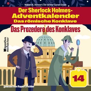 Das Prozedere des Konklaves - Der Sherlock Holmes-Adventkalender - Das römische Konklave
