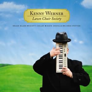 Lawn Chair Society - Kenny Werner