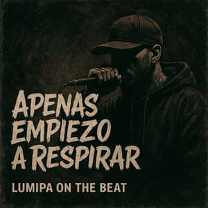 Apenas Empiezo a Respirar - Lumipa on the Beat