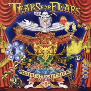 Everybody Loves a Happy Ending - Tears For Fears