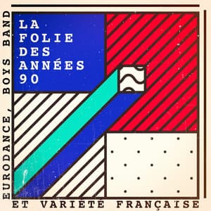 La folie des années 90 - Variété Française