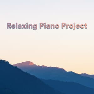 Relaxing Piano Project - Relaxing BGM Project