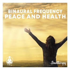 Binaural Frequency Peace and Health - Sonotherapy