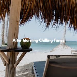 After Morning Chilling Tunes - Jazz Instrumental Chill