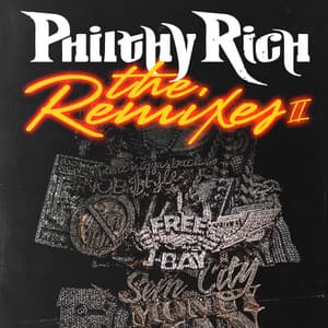 The Remixes 2 - Philthy Rich