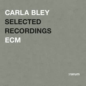 Selected Recordings - Carla Bley