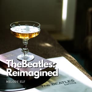 The Beatles: Reimagined - Melody Elf