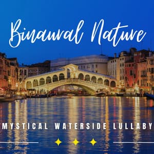 Mystic Waters: Binaural Dreamscape Soothing - Watertowers