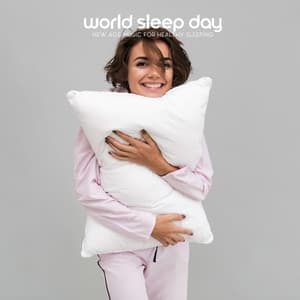 World Sleep Day: New Age Music for Healthy Sleeping, Night Rest & Recovery, Uninterrupted Sleeping All Through the Night - Deep Sleep Maestro Sounds