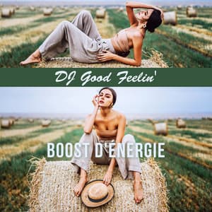 Boost d'énergie - DJ Good Feelin'
