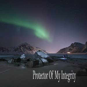 Protector Of My Integrity - Relaxing Music