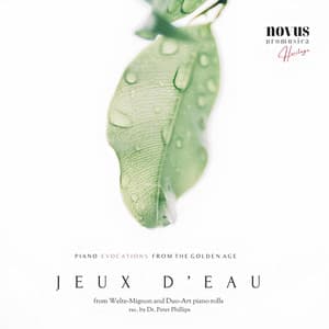 Jeux D'eau. Piano Evocations from the Golden Age - Peter Phillips