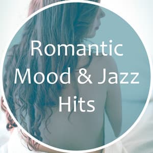 Romantic Mood & Jazz Hits - Romantic Time