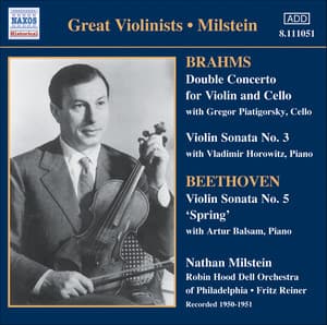 Brahms: Double Concerto / Violin Sonata No. 3 / Beethoven: Violin Sonata No. 5 - Nathan Milstein