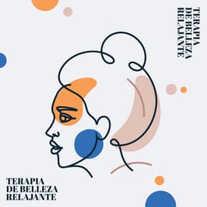 Terapia de Belleza Relajante: Sonidos de Fondo para Masajes, Spa y Bienestar - Academia de Relajación Profunda