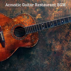 Acoustic Guitar Restaurant BGM: Dinner Party and Chill Out Lounge Music, Instrumental Guitar Music for Relaxation Smooth Jazz - Peter Maun