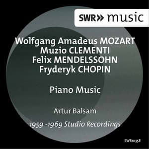 Mozart, Clementi, Mendelssohn & Chopin: Piano Music - Artur Balsam