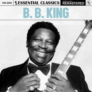 Essential Classics, Vol. 392: B. B. King - B.B. King