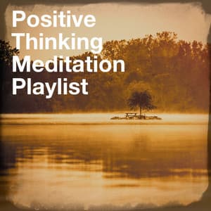 Positive thinking meditation playlist - Zen Meditation and Natural White Noise and New Age Deep Massage