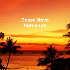 Bossa Nova Romance - Jazz Bossa Nova