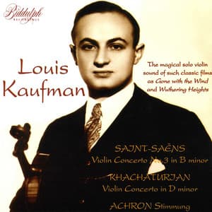 Saint-Saëns, Khachaturian & Achron: Violin Works - Louis Kaufman
