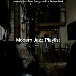 Heavenly Jazz Trio - Background for Remote Work - Modern Jazz Playlist