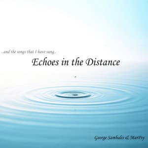 Echoes in the Distance - George Sambalis